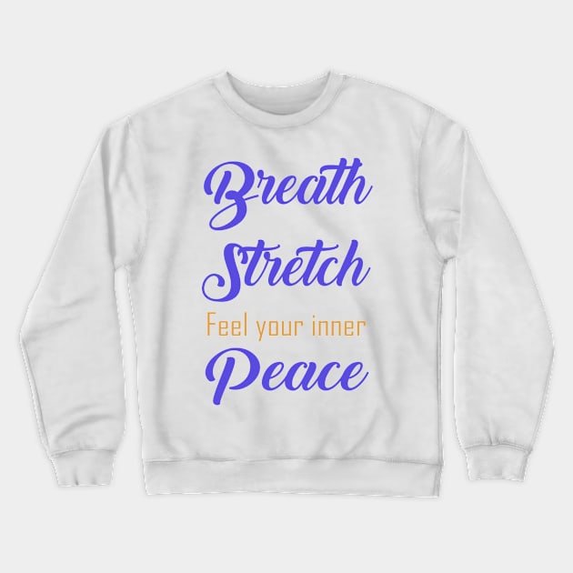 Breath Stretch Yoga Lover Crewneck Sweatshirt by Sleem